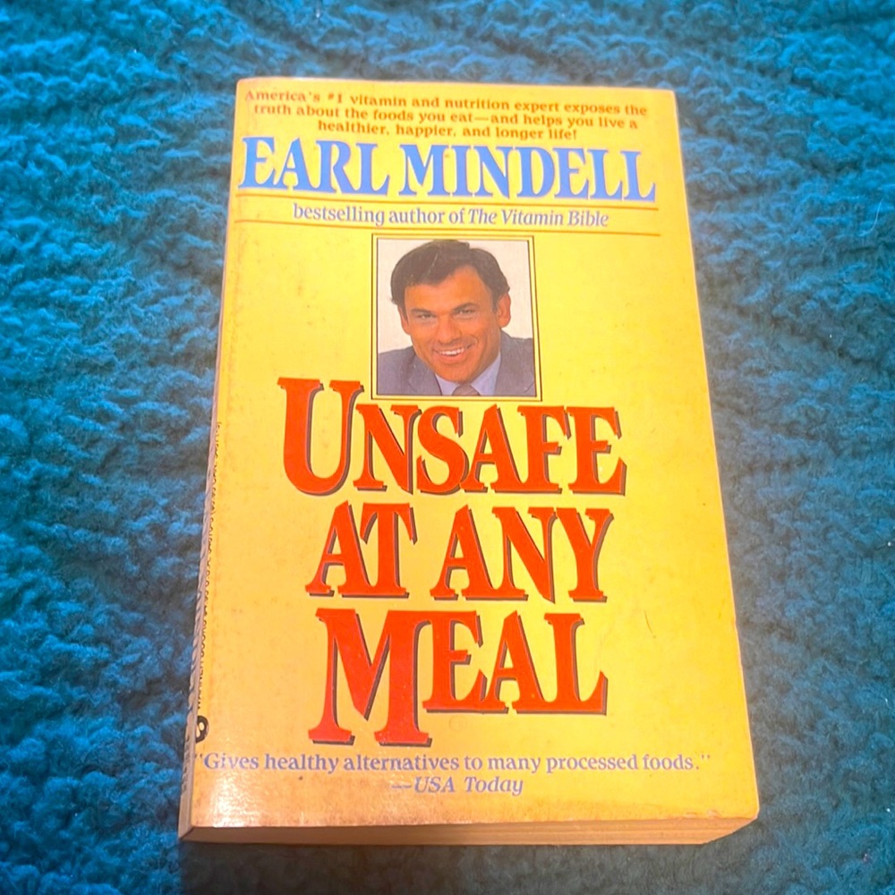 Vintage 1987 Unsafe At Any Meal by Earl Mindell paperback book